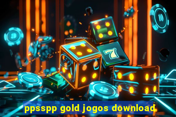 ppsspp gold jogos download